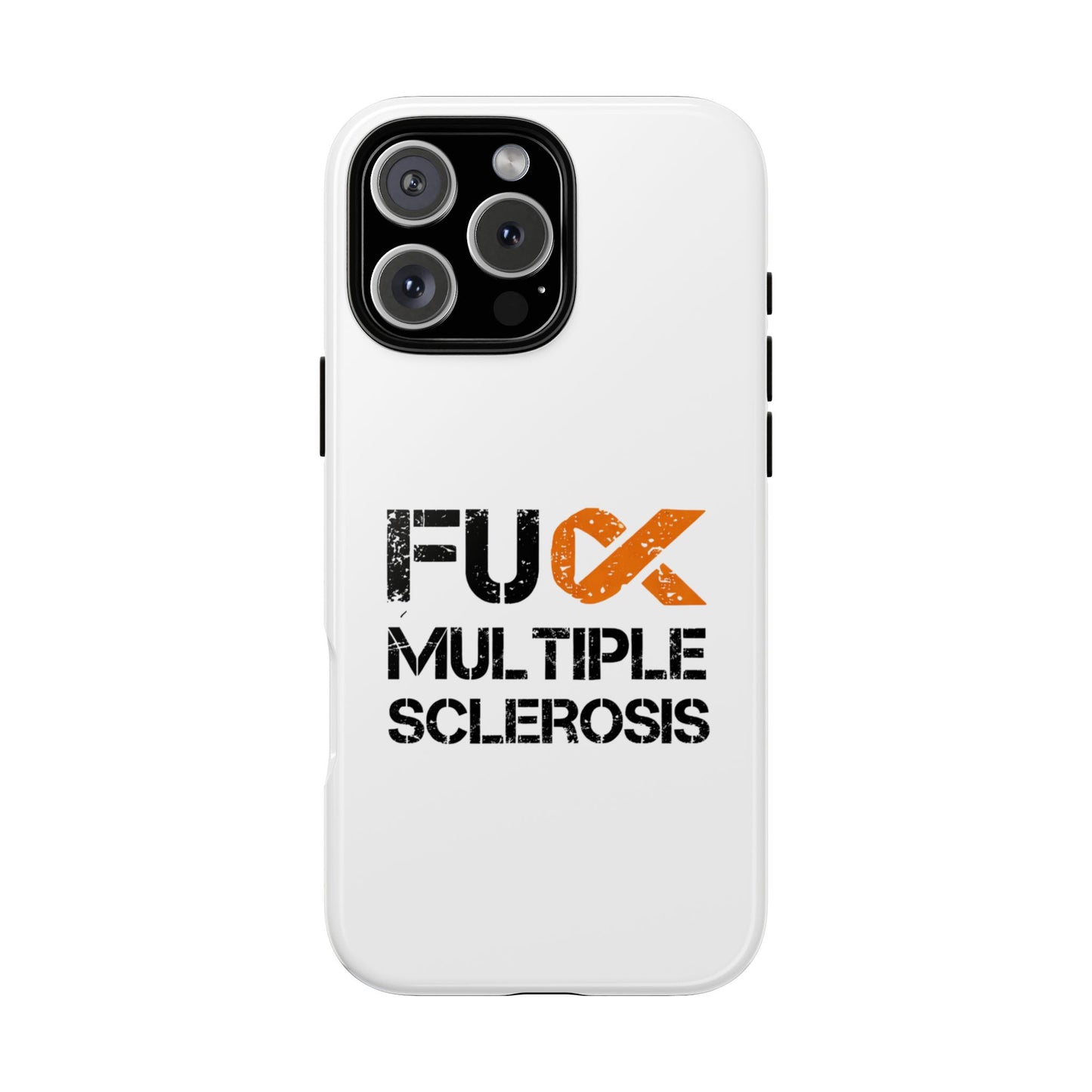 F**k Multiple Sclerosis Phone Case
