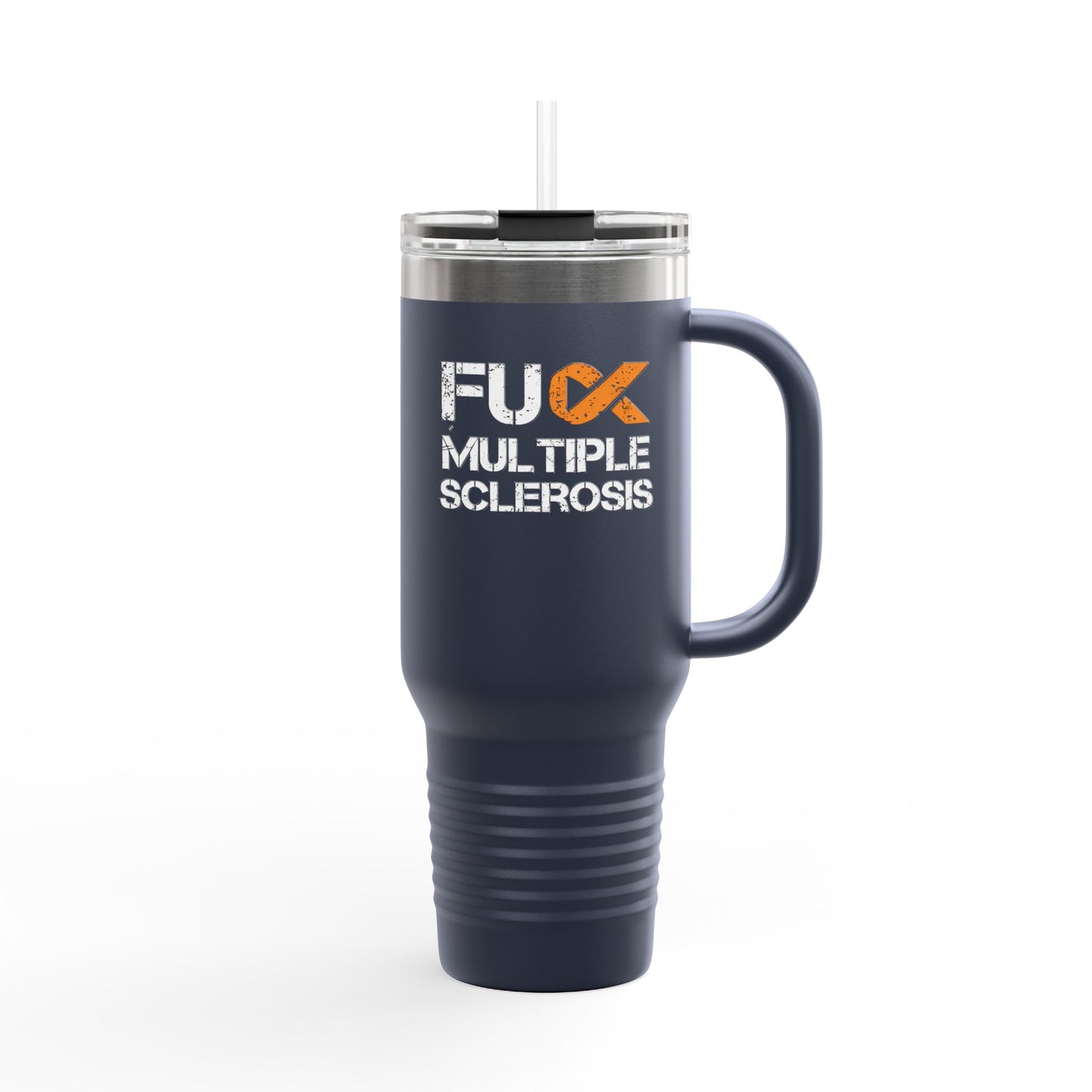 F**k Multiple Sclerosis Insulated Mug 40oz Stainless